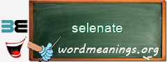 WordMeaning blackboard for selenate